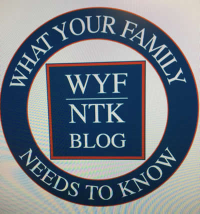 NEW BLOG: WYF-NTK What Your Family Needs To Know